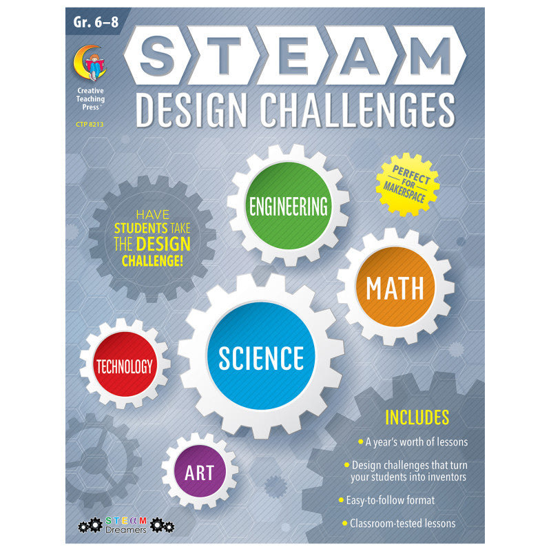 CREATIVE TEACHING PRESS - STEAM Design Challenges Resource Book, Grades 6-8