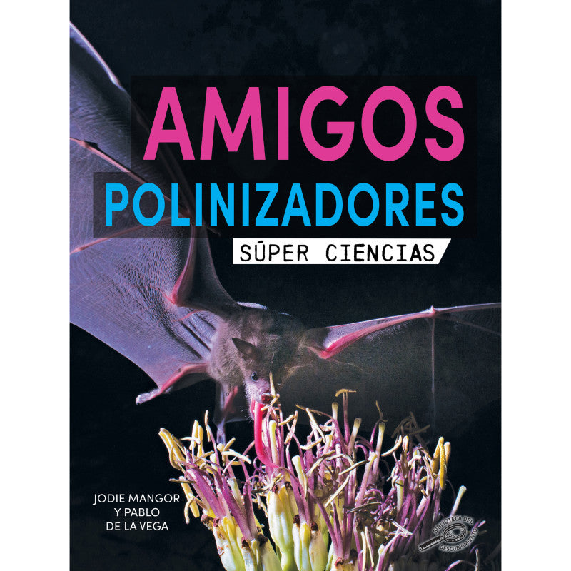 DISCOVERY LIBRARY - Amigos polinizadores