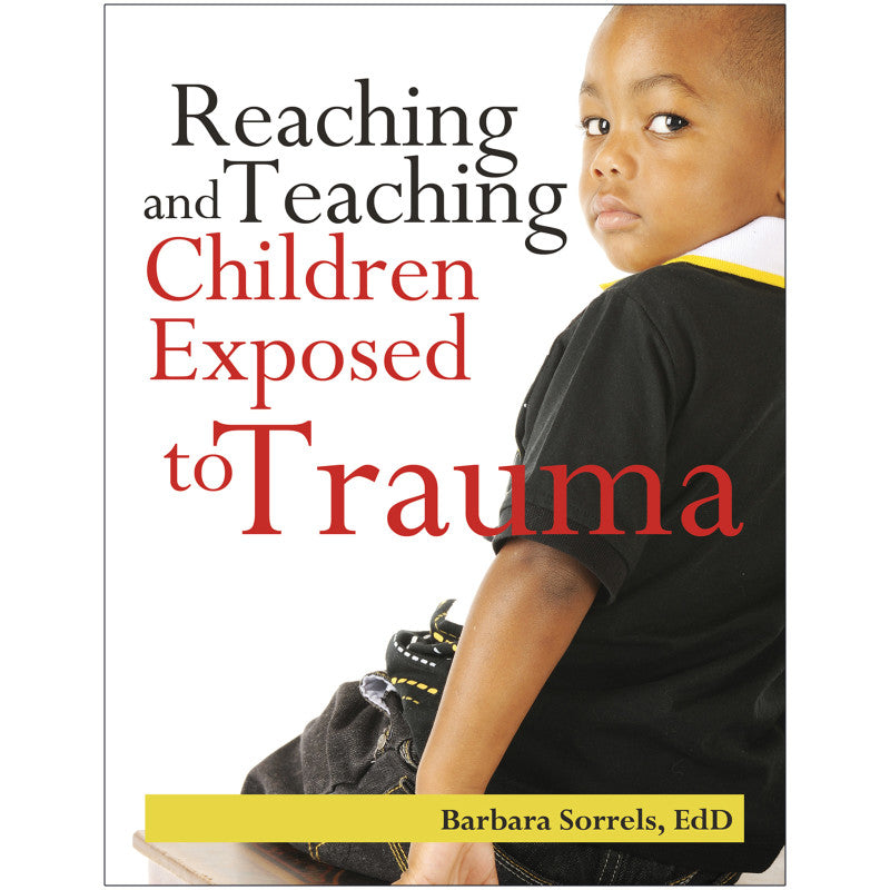 GRYPHON HOUSE - Reaching & Teaching Children Exposed to Trauma