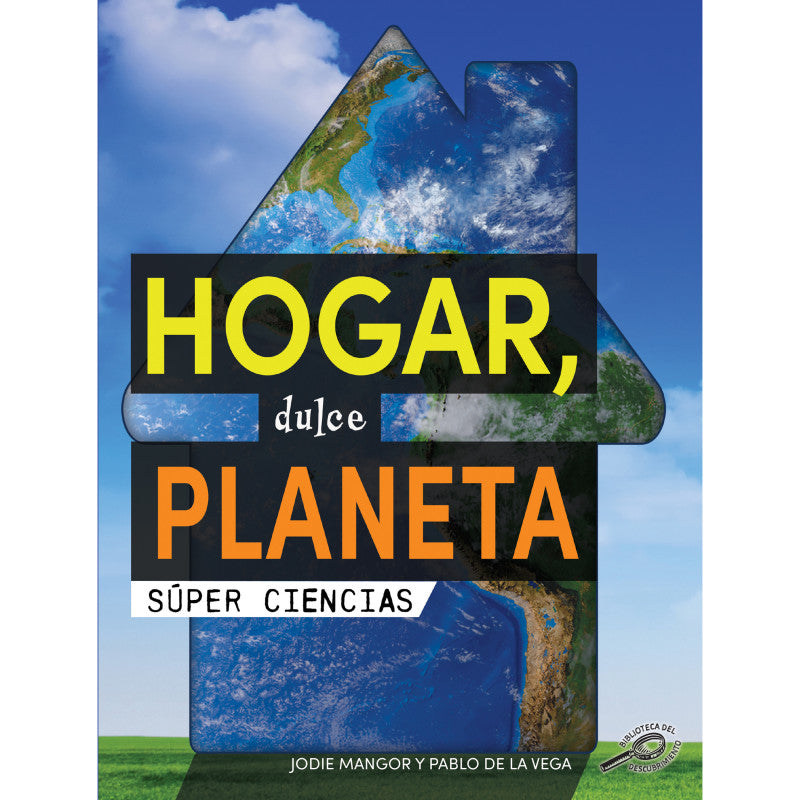 DISCOVERY LIBRARY - Hogar, dulce planeta