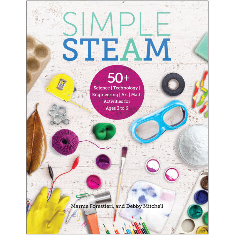 GRYPHON HOUSE - Simple STEAM: 50+ Science Technology Engineering Art Math Activities for Ages 3 to 6