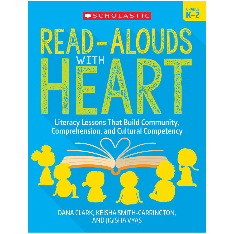SCHOLASTIC TEACHING SOLUTIONS - Read-Alouds with Heart: Grades K-2