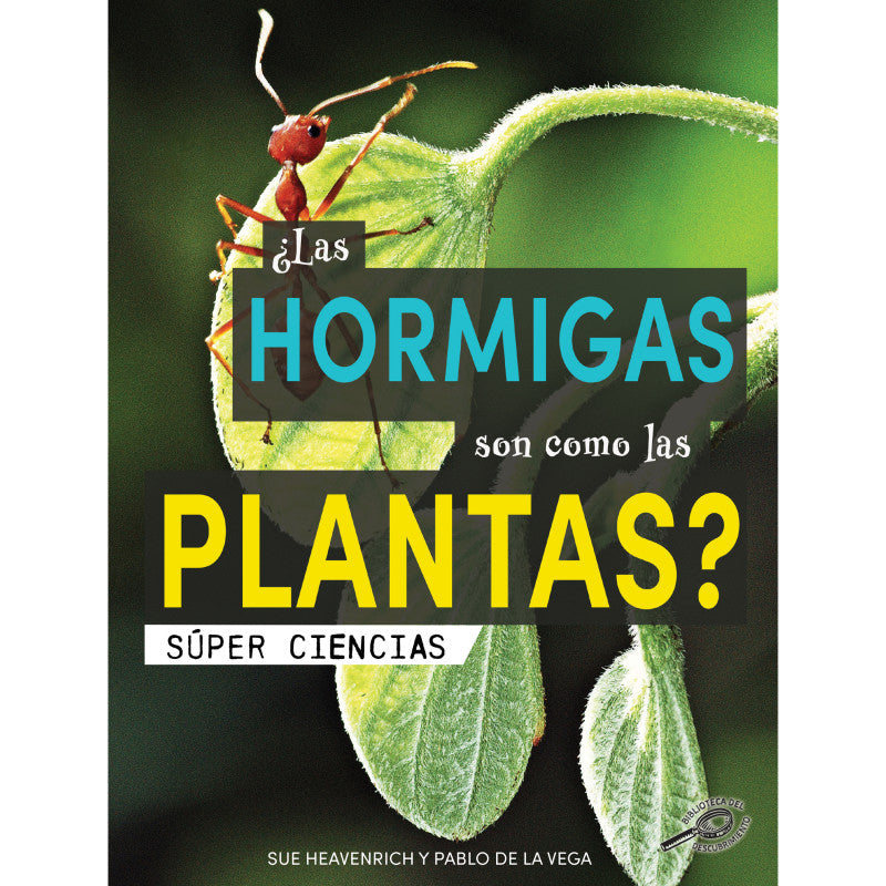 DISCOVERY LIBRARY - ¿Las hormigas son como las plantas?