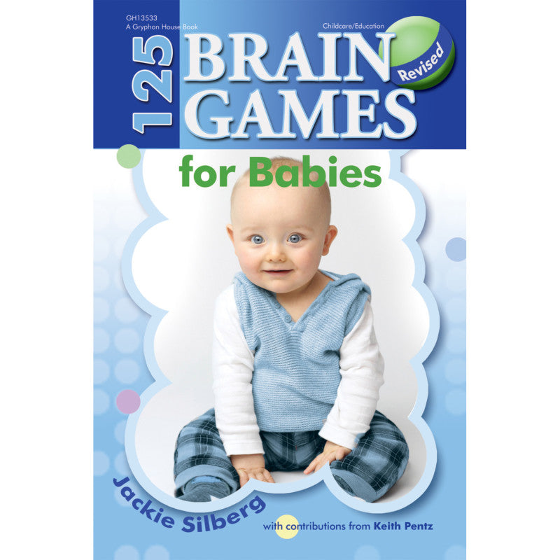 GRYPHON HOUSE - 125 Brain Games for Babies Book